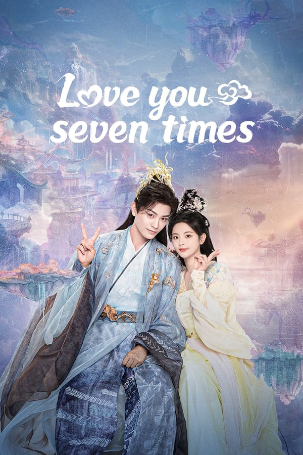 مسلسل Love You Seven Times مسلسل Love You Seven Times