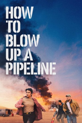 How to Blow Up a Pipeline How to Blow Up a Pipeline