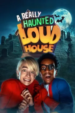A Really Haunted Loud House A Really Haunted Loud House