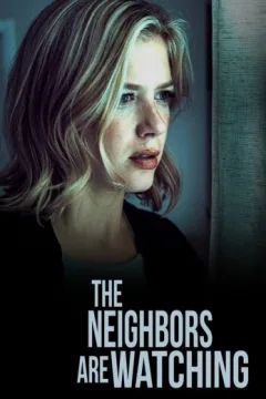 The Neighbors Are Watching The Neighbors Are Watching