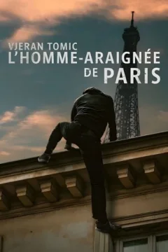 Vjeran Tomic: The Spider-Man of Paris Vjeran Tomic: The Spider-Man of Paris