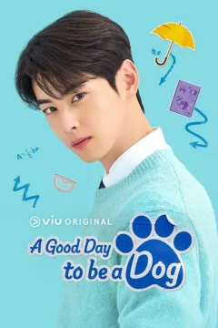 مسلسل a good day to bea dog مسلسل a good day to bea dog