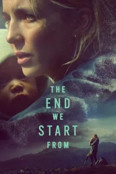 The End We Start From The End We Start From