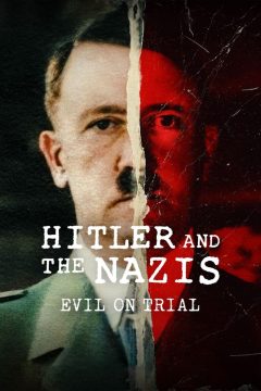 Hitler and the Nazis: Evil on Trial Hitler and the Nazis: Evil on Trial