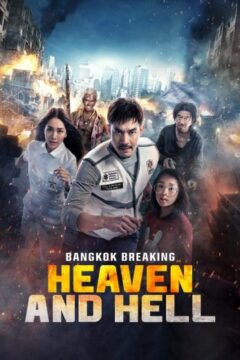 Bangkok Breaking: Heaven and Hell Bangkok Breaking: Heaven and Hell