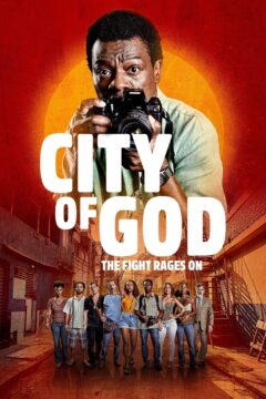 City of God: The Fight Rages On City of God: The Fight Rages On