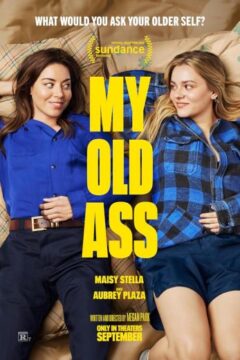 My Old Ass My Old Ass