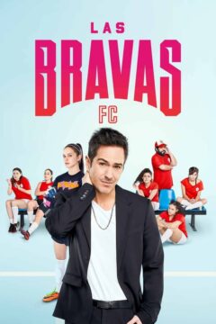 مسلسل Las Bravas F.C مسلسل Las Bravas F.C