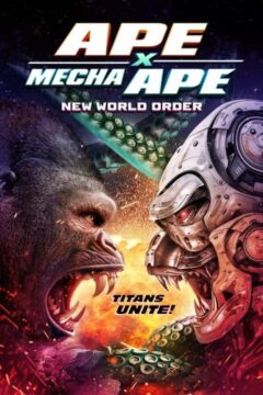 Ape X Mecha Ape: New World Order Ape X Mecha Ape: New World Order