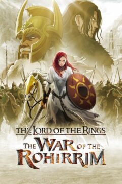 The Lord of the Rings: The War of the Rohirrim The Lord of the Rings: The War of the Rohirrim